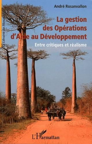 La gestion des opérations d'aide au développement (OPAD) : entre critiques et réalisme : manuel d'ac
