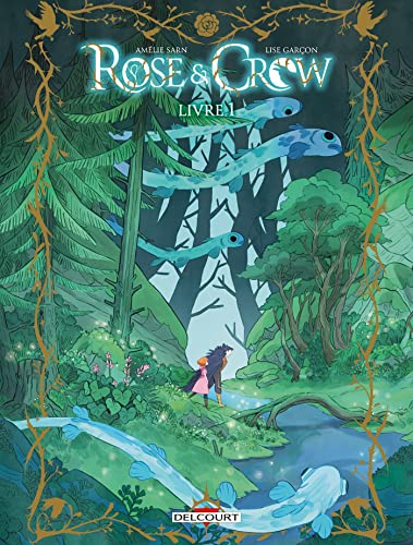 Rose & Crow. Vol. 1