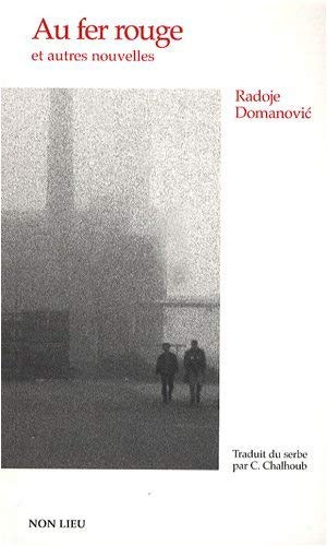 Au fer rouge : et autres nouvelles