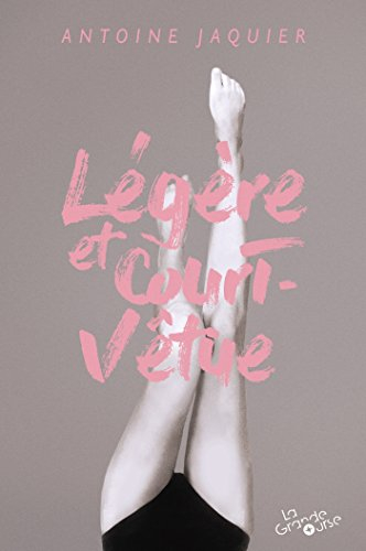 légère et court-vêtue