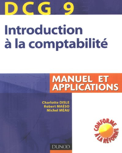 DCG 9, introduction à la comptabilité : manuel et applications