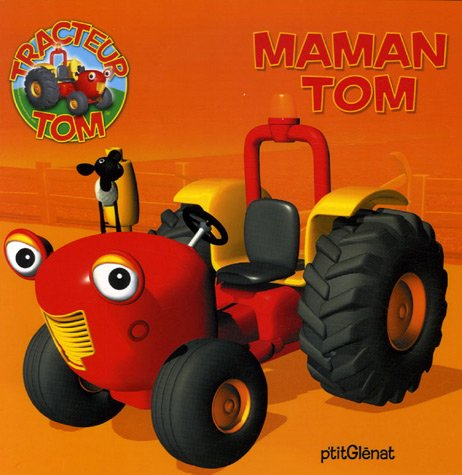 Tracteur Tom. Vol. 2006. Maman Tom