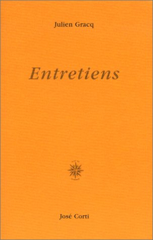 Entretiens : avec Jean-Louis de Rambures, Jean-Louis Tessier, Jean Roudaut, Jean Carrière, Jean-Paul