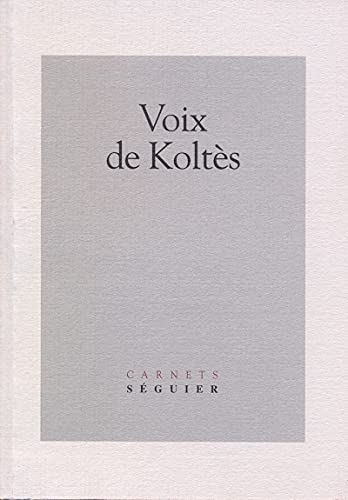 Voix de Koltès