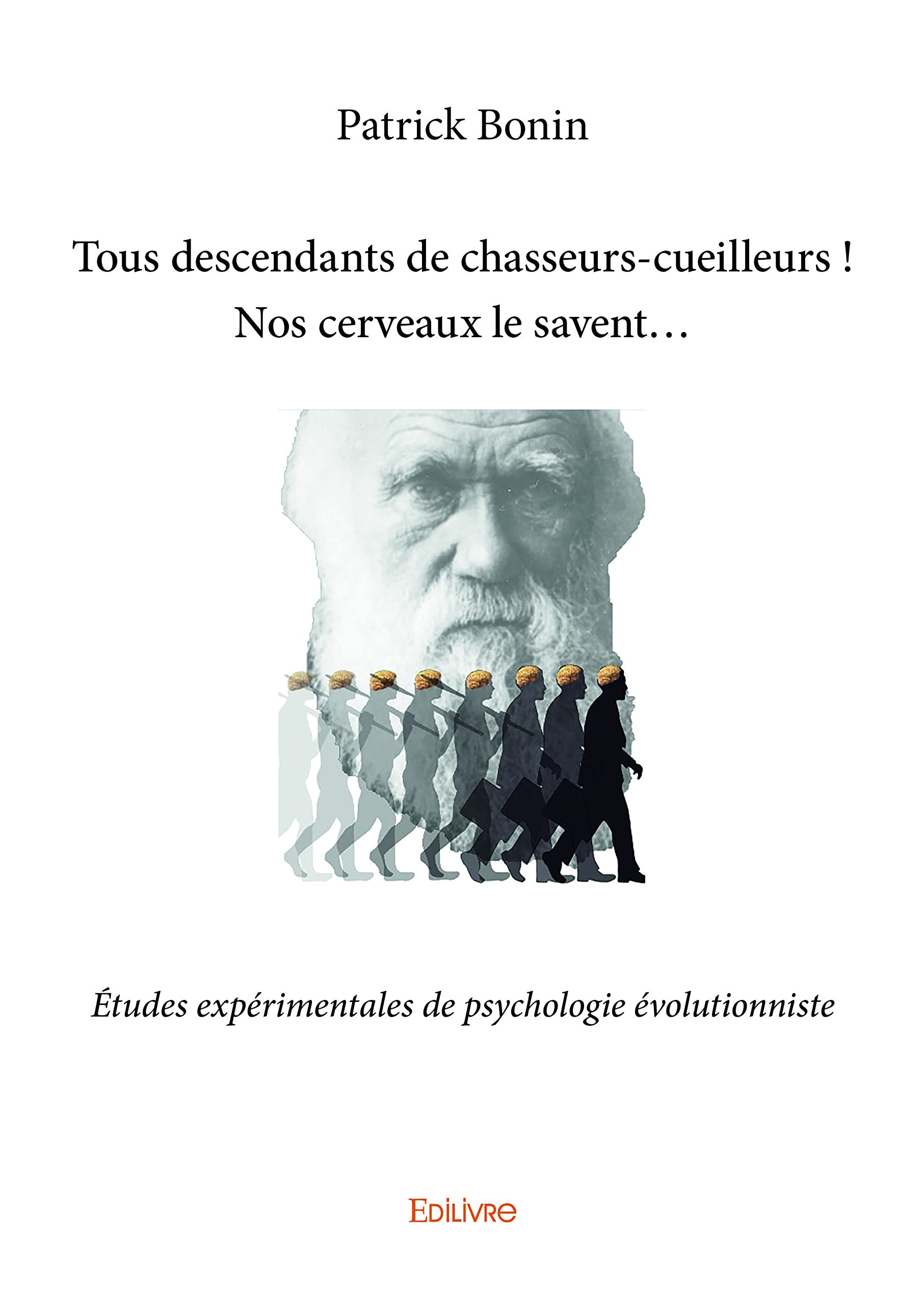 Tous descendants de chasseurs cueilleurs : nos cerveaux le savent… : Etudes expérimentales de psycho