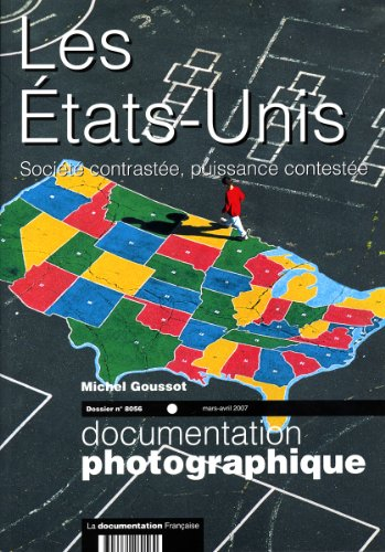 Documentation photographique (La), n° 8056. Les Etats-Unis : société contrastée, puissance contestée