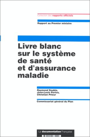 Livre blanc sur le système de santé d'assurance-maladie : rapport au Premier ministre