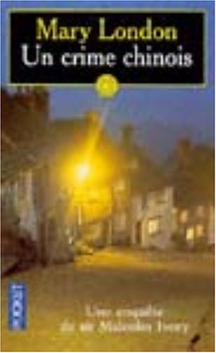 Une enquête de sir Malcolm Ivory. Vol. 2002. Un crime chinois
