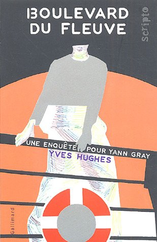 Boulevard du fleuve : une enquête pour Yann Gray