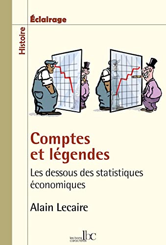 Comptes et légendes : les dessous des statistiques économiques
