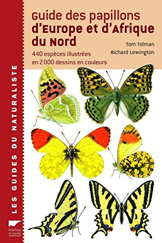 Guide des papillons d'Europe et d'Afrique du Nord : 440 espèces illustrées en 2.000 dessins en coule