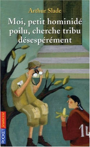 Moi, petit hominidé poilu, cherche tribu désespérément