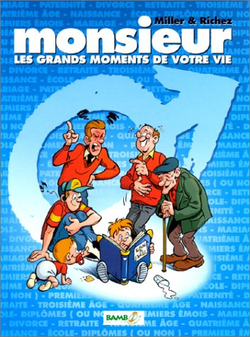 Madame, monsieur, les grands moments de votre vie