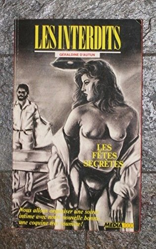 Les interdits n°71 : les fetes secretes