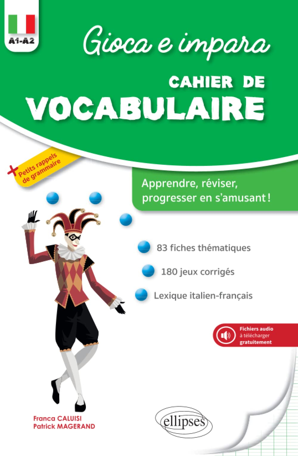 Gioca e impara : cahier de vocabulaire A1-A2 : apprendre, réviser, progresser en s'amusant !