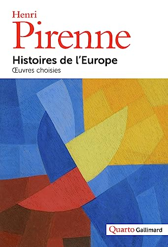 Histoires de l'Europe : oeuvres choisies