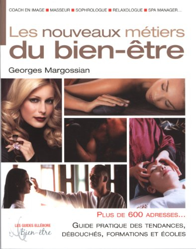 Les nouveaux métiers du bien-être : coach en image, masseur, sophrologue, relaxologue, spa manager..