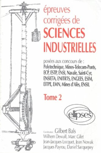 Epreuves corrigées de sciences industrielles : 1992-1993