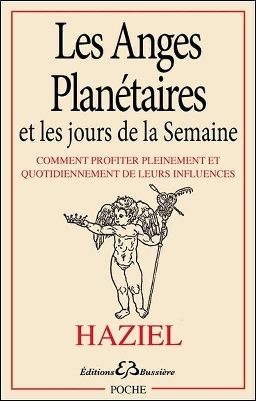 Les anges planétaires et les jours de la semaine : comment profiter pleinement et quotidiennement de