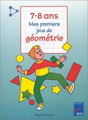 Mes premiers jeux de géométrie, 7-8 ans