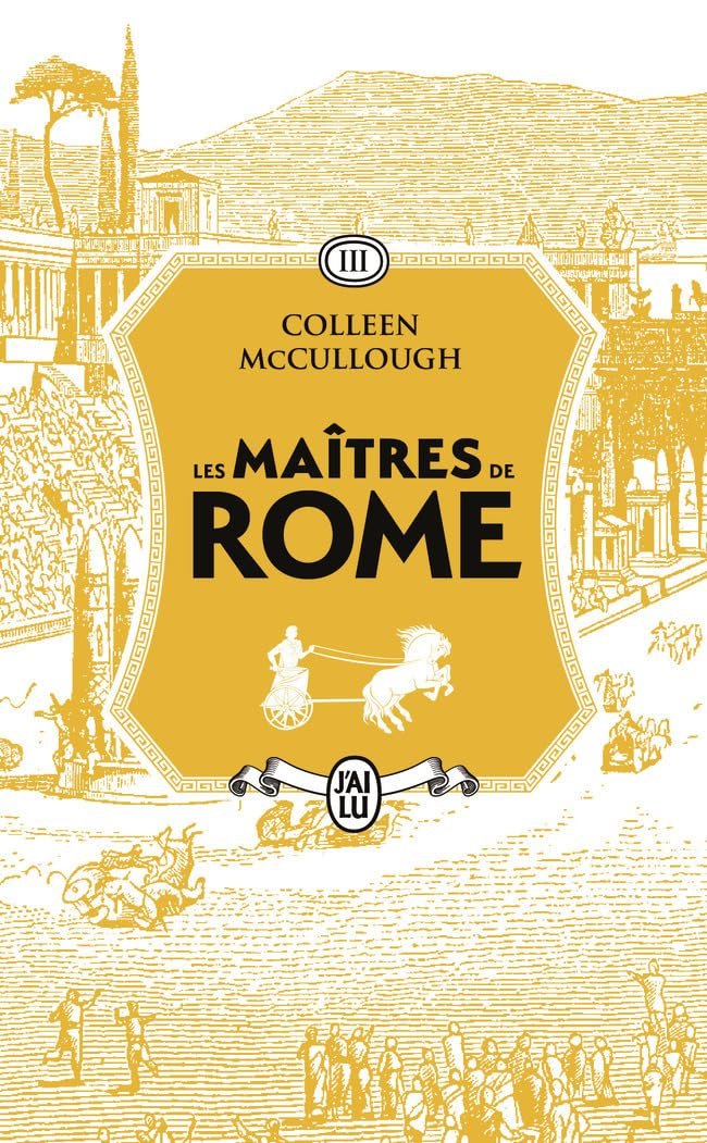 Les maîtres de Rome. Vol. 3. Le favori des dieux