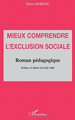Mieux comprendre l'exclusion sociale : roman pédagogique
