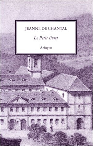 Le petit livret : recueil fait par elle des principaux avis qu'elle avait reçus de son directeur spi