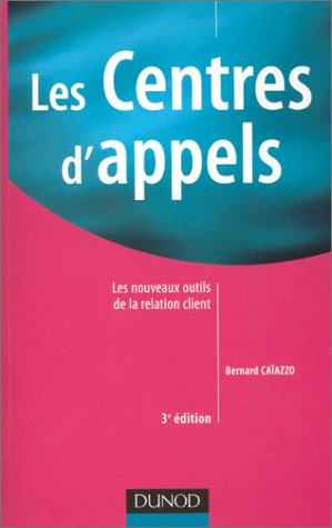 Les centres d'appels : les nouveaux outils de la relation client