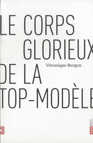 Le corps glorieux de la top-modèle