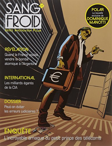 Sang-froid : justice, investigation, polar, n° 7. Peut-on éviter les erreurs judiciaires ?