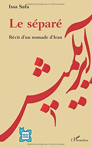 Le séparé : récit d'un nomade d'Iran