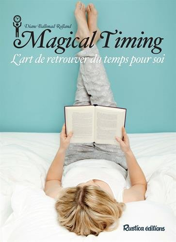 Magical timing : l'art de retrouver du temps pour soi