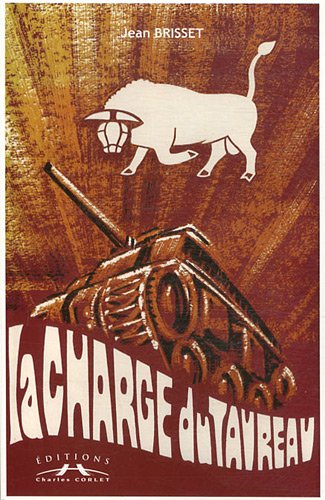 La charge du taureau : les combats de la 11e Division blindée britannique pour la libération du Boca