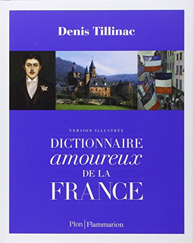 Dictionnaire amoureux de la France : version illustrée