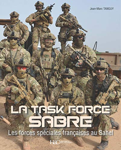 La task force Sabre : les forces spéciales françaises au Sahel