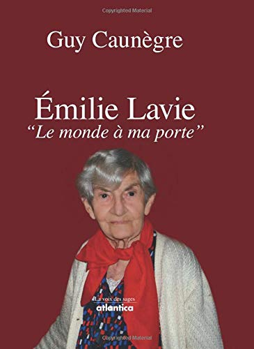 Emilie Lavie : le monde à ma porte