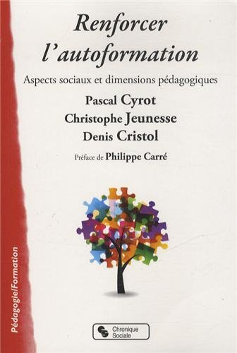 Renforcer l'autoformation : aspects sociaux et dimensions pédagogiques