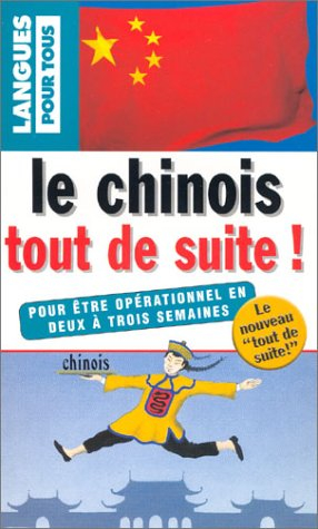 Le chinois tout de suite