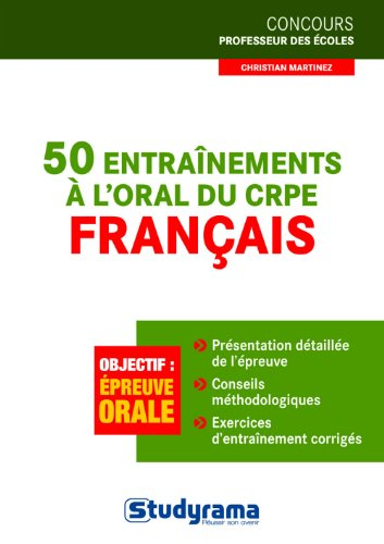 50 entraînements à l'oral du CRPE : français
