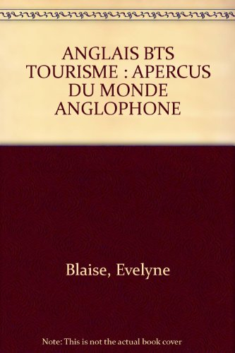 Anglais BTS tourisme : aperçus du monde anglophone