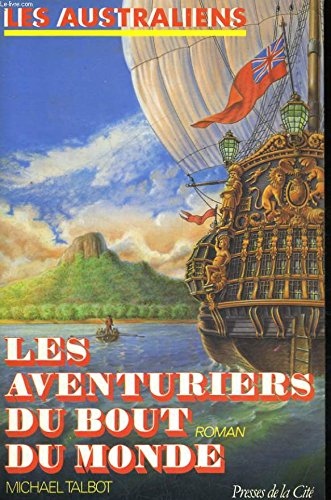 Les Australiens. Vol. 1. Les aventuriers du bout du monde