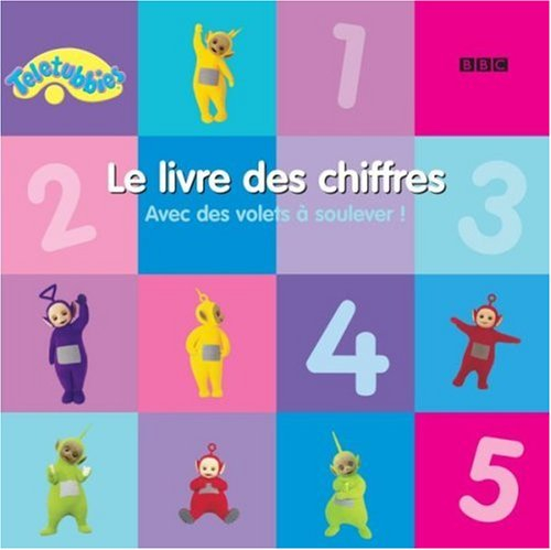 Le livre des chiffres : avec des volets à soulever !
