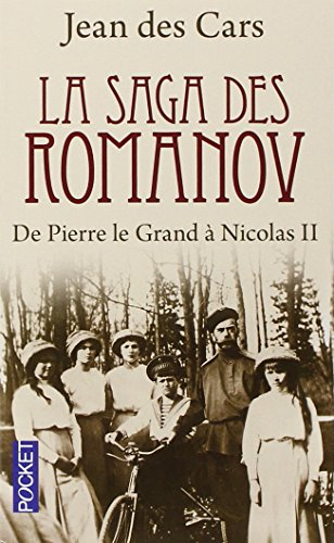 La saga des Romanov : de Pierre le Grand à Nicolas II