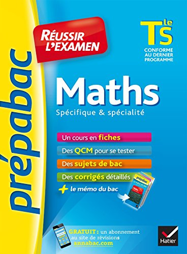 Maths terminale S, enseignement spécifique et spécialité : réussir l'examen : nouveau programme