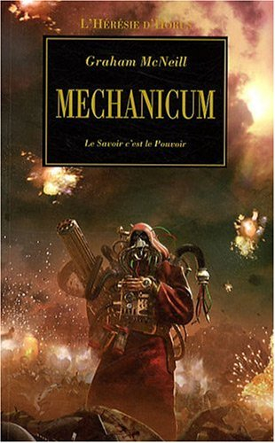 L'hérésie d'Horus. Vol. 8. Mechanicum : le savoir c'est le pouvoir