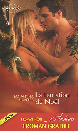 La tentation de Noël. Intime proposition