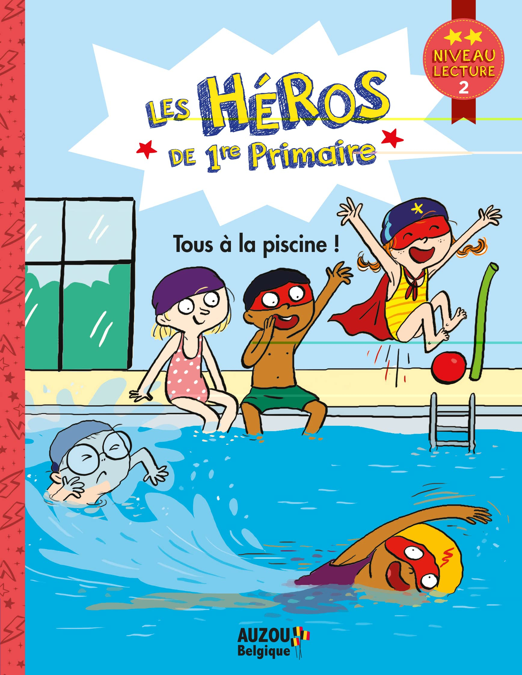 Les héros de 1re primaire. Tous à la piscine ! : niveau lecture 2