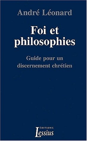 Foi et philosophies : guide pour un discernement chrétien