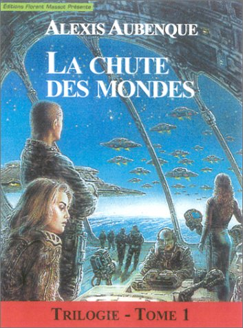 La chute des mondes. Vol. 1