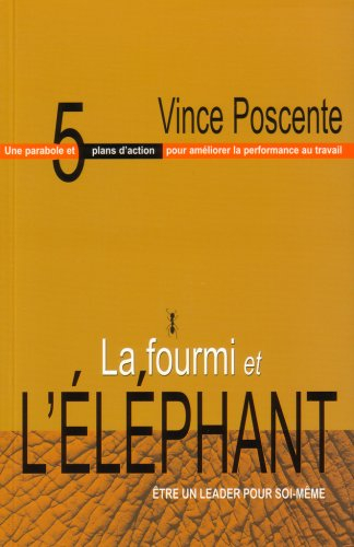 la fourmi et l'éléphant : le leadership pour soi
